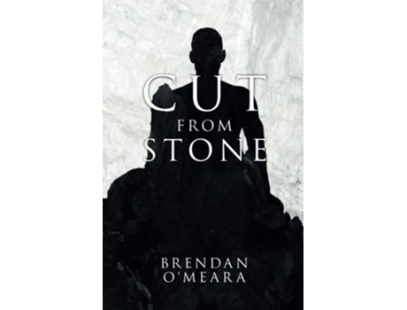Livro Cut From Stone Crafting Humanity de Brendan Omeara (Inglês)