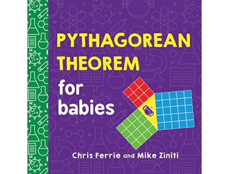 Livro Pythagorean Theorem for Babies de Chris Ferrie e Mike Ziniti (Inglês - Capa Dura)