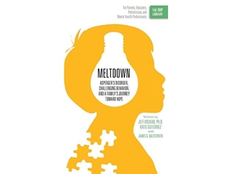 Livro Meltdown Aspergers Disorder, Challenging Behavior, And A Familys Journey Toward Hope De James G Balestrieri, Jeff Krukar Phd Et Al. (inglês)