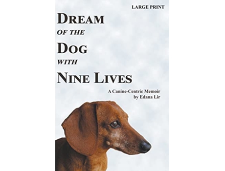 Livro Dream of the Dog with Nine Lives Large Print Edition de Edana Lir (Inglês)