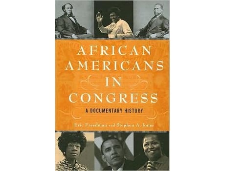 Livro African Americans in Congress A Documentary History de Eric Freedman Stephen A Jones (Inglês)