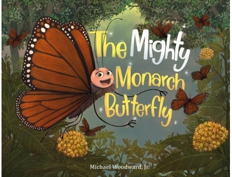 Livro The Mighty Monarch Butterfly de Michael Woodward (Inglês)