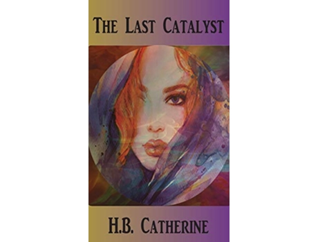 Livro The Last Catalyst de H B Catherine (Inglês)