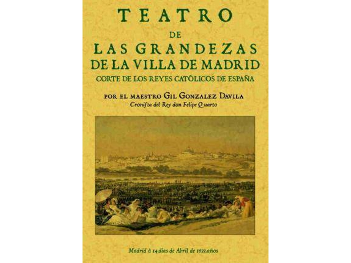 Livro Teatro De Las Grandezas De Madrid de Gil Gonzalez Davila (Espanhol)