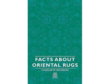 Livro Facts about Oriental Rugs de Charles W. Jacobsen ( Inglês )
