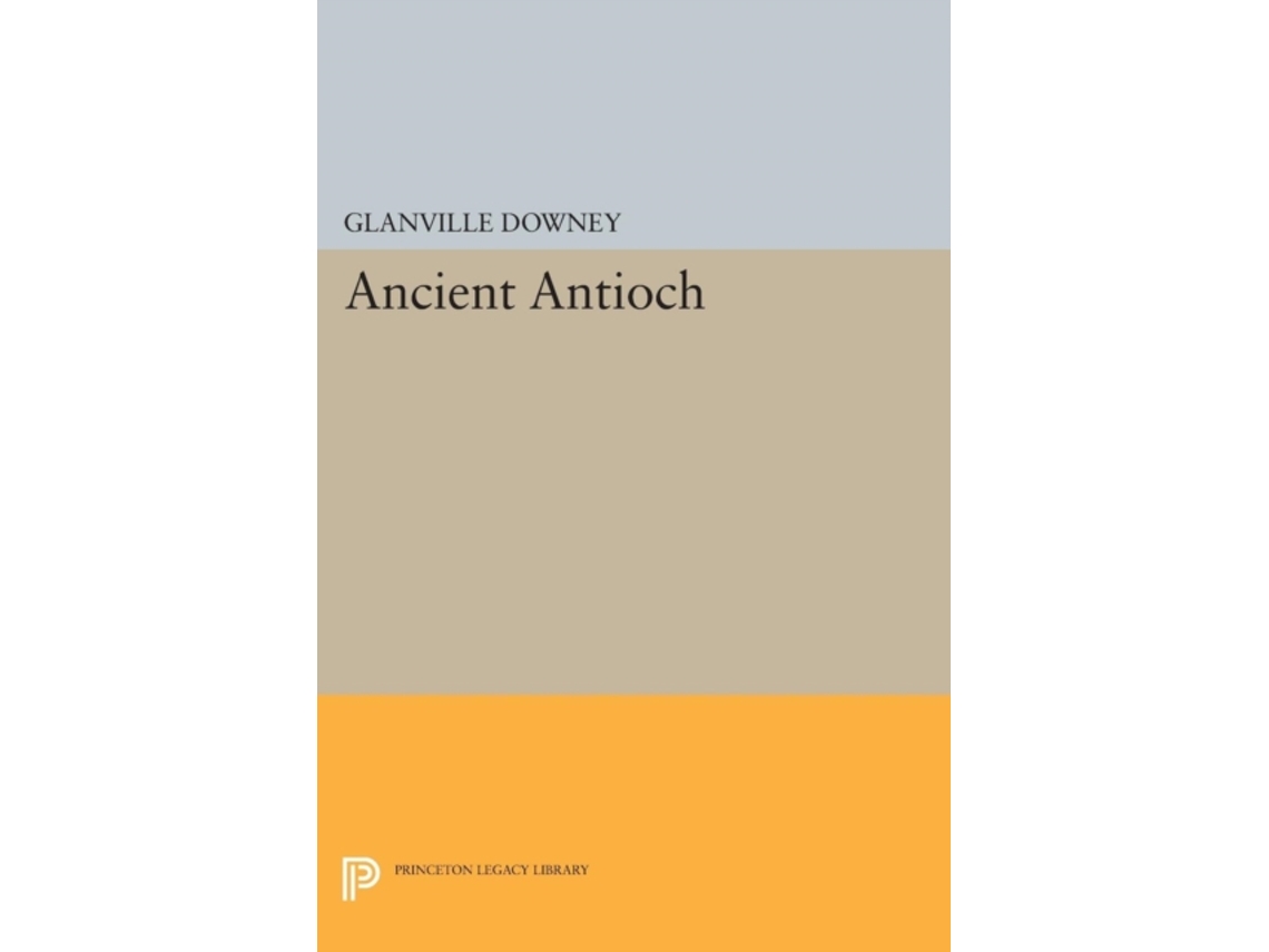 Livro Ancient Antioch De Glanville Downey (inglês)