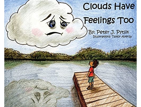 Livro Clouds Have Feelings Too de Peter Pytlik (Inglês)