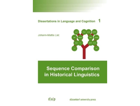 Livro Sequence Comparison in Historical Linguistics Dissertations in Language and Cognition 1 de Johann-Mattis List (Inglês)