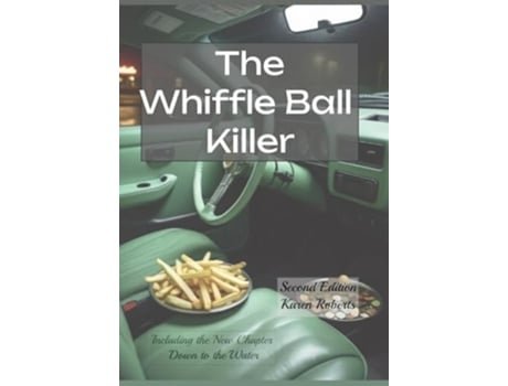 Livro The Whiffle Ball Killer Including the new chapter Down to the Water de Karen Kaye Roberts (Inglês - Capa Dura)