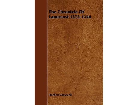 Livro The Chronicle of Lanercost 12721346 de Herbert Maxwell (Inglês)