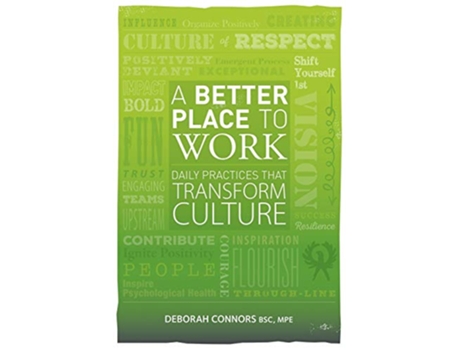 Livro A Better Place To Work Daily Practices That Transform Culture de Deborah Connors (Inglês)