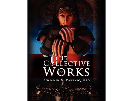 Livro The Collective Works of Benjamin N Carrasquillo de Benjamin N Carrasquillo (Inglês)