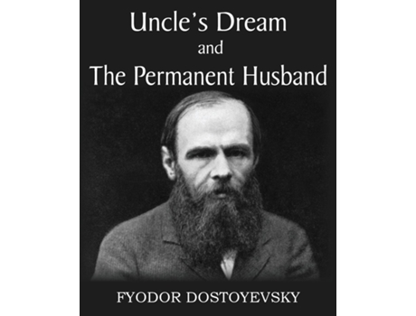 Livro Uncles Dream And The Permanent Husband De Fyodor Dostoyevsky (inglês)