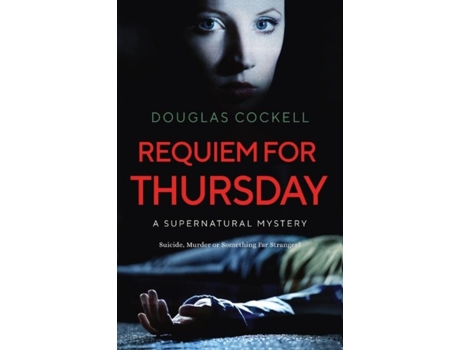 Livro Requiem For Thursday A Supernatural Mystery De Douglas Cockell (inglês)