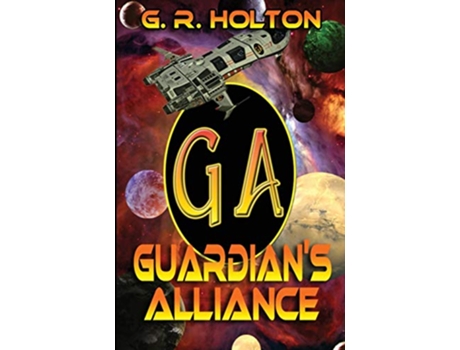 Livro Guardians Alliance de G R Holton (Inglês)