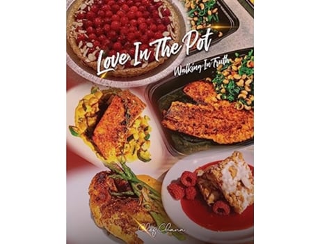 Livro Love in the Pot Walking in Truth A Humble Chefs Culinary Guide de Chana E B Israel (Inglês)