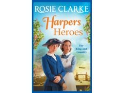 Livro Harpers Heroes de Rosie Clarke (Inglês)