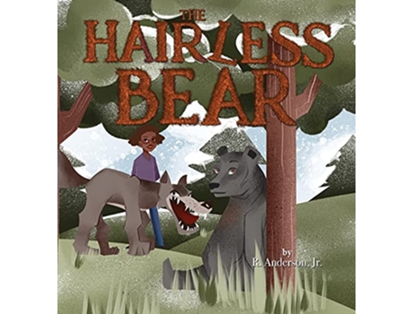 Livro The Hairless Bear de Jr R Anderson (Inglês)