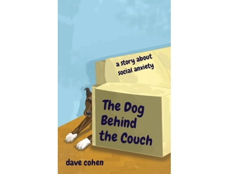 Livro The Dog Behind the Couch a story about social anxiety de Dave Cohen (Inglês)