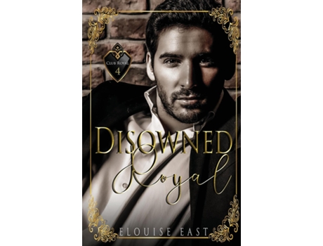 Livro Disowned Royal de Elouise East (Inglês)