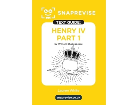 Livro Henry IV Part 1 by William Shakespeare SnapRevise Text Guide de InStudent Education (Inglês)
