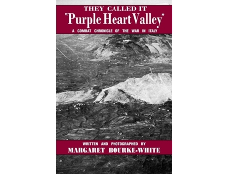 Livro They Called it Purple Heart Valley A Combat Chronicle of the War in Italy de Margaret Bourke-White (Inglês)