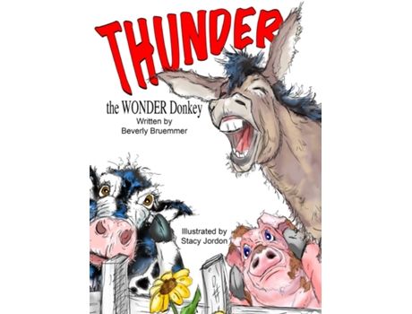 Livro Thunder The Wonder Donkey De Beverly Bruemmer (inglês)