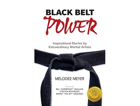 Livro Black Belt Power Inspirational Stories by Extraordinary Martial Artists de Melodee Meyer (Inglês)
