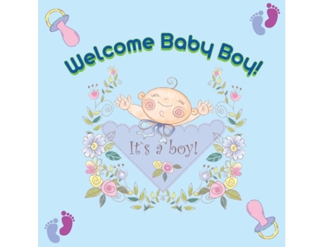 Livro Welcome Baby Boy! De Olivia Brooks (inglês)