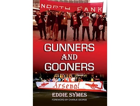 Livro Gunners And Gooners de Eddie Symes (Inglês)