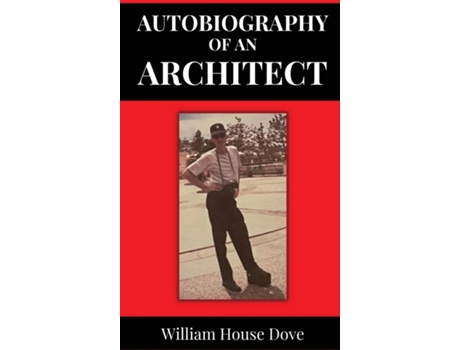Livro Autobiography of an Architect de William House Dove (Inglês)