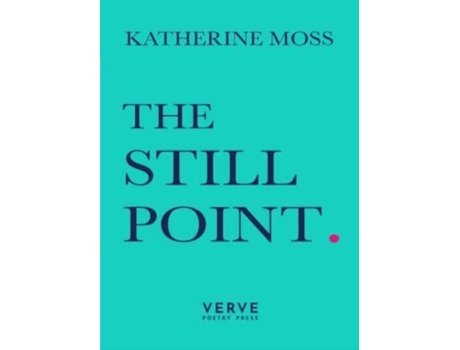 Livro The Still Point de Katherine Moss (Inglês)