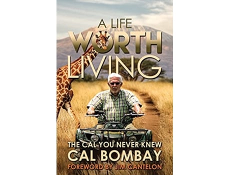 Livro A Life Worth Living de Cal R Bombay (Inglês)