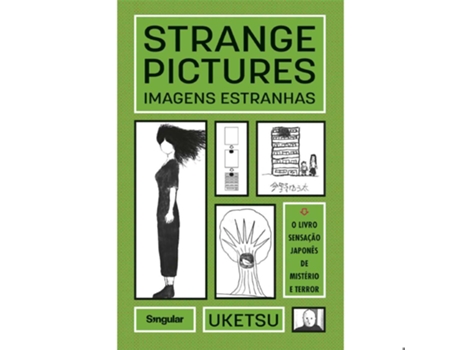 Livro Strange Pictures/imagens Estranhas De Uketsu De Uketsu (português)