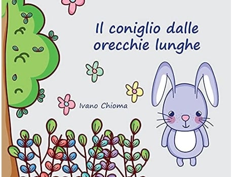 Livro Il Coniglio Dalle Orecchie Lunghe De Ivano Chioma (italiano)