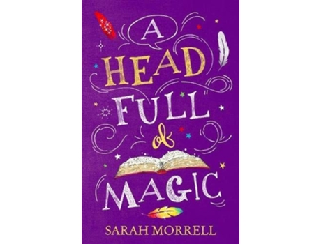 Livro A Head Full Of Magic de Sarah Morrell (Inglês)