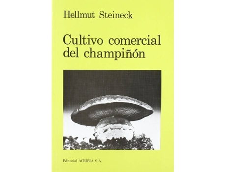 Livro Cultivo Comercial De Champiñón de H. Steineck