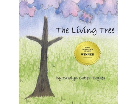 Livro The Living Tree De Carolyn Cutler Hughes (inglês - Capa Dura)
