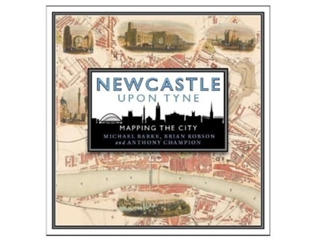 Livro newcastle upon tyne de michael barke,brian robson,anthony champion (inglês)