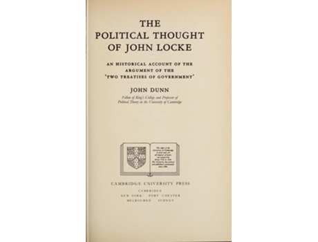 Livro The Political Thought of John Locke: An Historical Account of the Argument of the 'Two Treatises of Government' de John Dunn (Inglês)