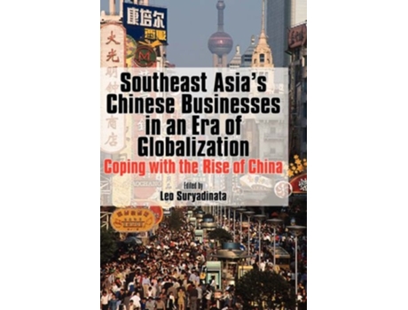 Livro Southeast Asia's Chinese Businesses in an Era of Globalization de Leo Suryadinata ( Inglês )