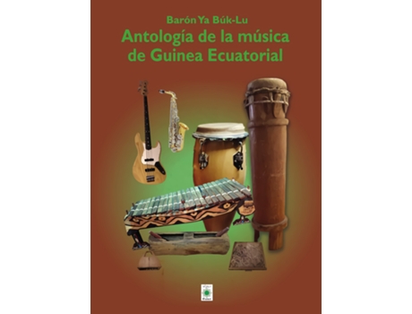 Livro Antología De La Música De Guinea Ecuatorial de Barón Ya Búk-Lu (Espanhol)