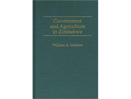 Livro Government and Agriculture in Zimbabwe de William Masters (Inglês - Capa Dura)