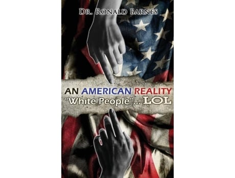 Livro American Reality White People . . . Lol De Ronald Barnes (inglês)
