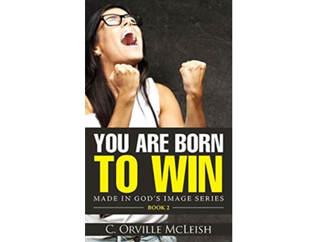 Livro You Are Born To Win Made in Gods Image de C Orville McLeish (Inglês)