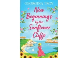 Livro New Beginnings by the Sunflower Cliffs de Georgina Troy (Inglês)