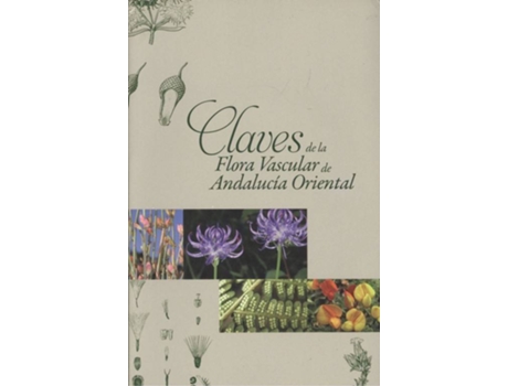 Livro Claves De La Flora Vascular De Andalucía Oriental de Carlos Salazar Mendías (Espanhol)