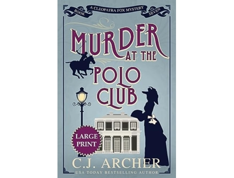 Livro Murder at the Polo Club Large Print de C J Archer (Inglês)