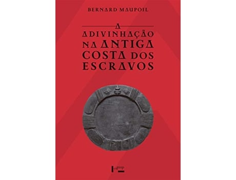 Livro A Adivinhação na Antiga Costa dos Escravos de Bernard Maupoil (Português do Brasil)
