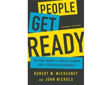 Livro People Get Ready de Robert W Mcchesney e John Nichols (Inglês - Capa Dura)